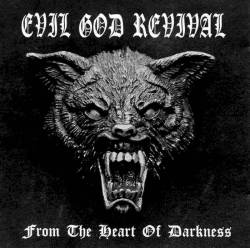Evil God Revival : From the Heart of Darkness